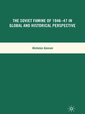 cover image of The Soviet Famine of 1946-47 in Global and Historical Perspective